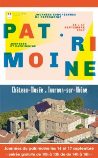 Journées Européennes du Patrimoine au Château-Musée de Tournon. Du 16 au 17 septembre 2017 à Tournon sur Rhône. Ardeche.  10H00
